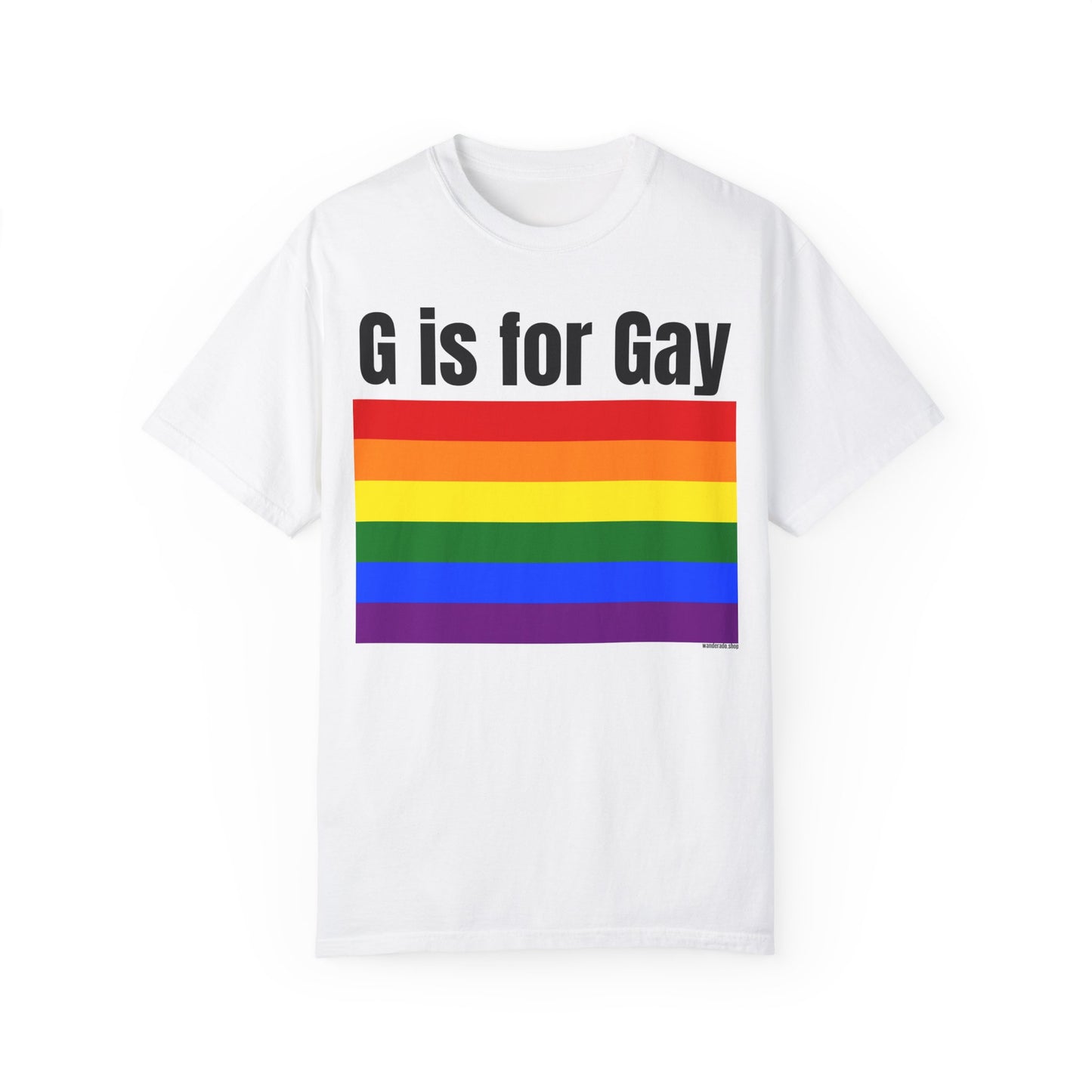 G is for Gay - Unisex Garment-Dyed T-shirt