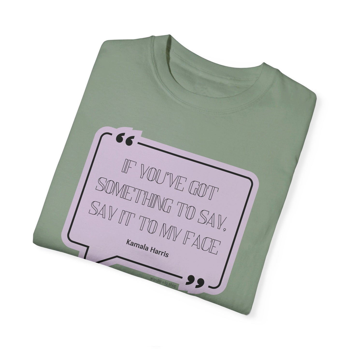 🌟 Kamala Harris for President T-Shirt 🌟"Say It to My Face"