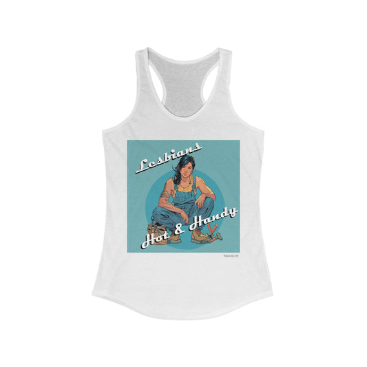 Lesbians: Hot & Handy - Women's Ideal Racerback Tank