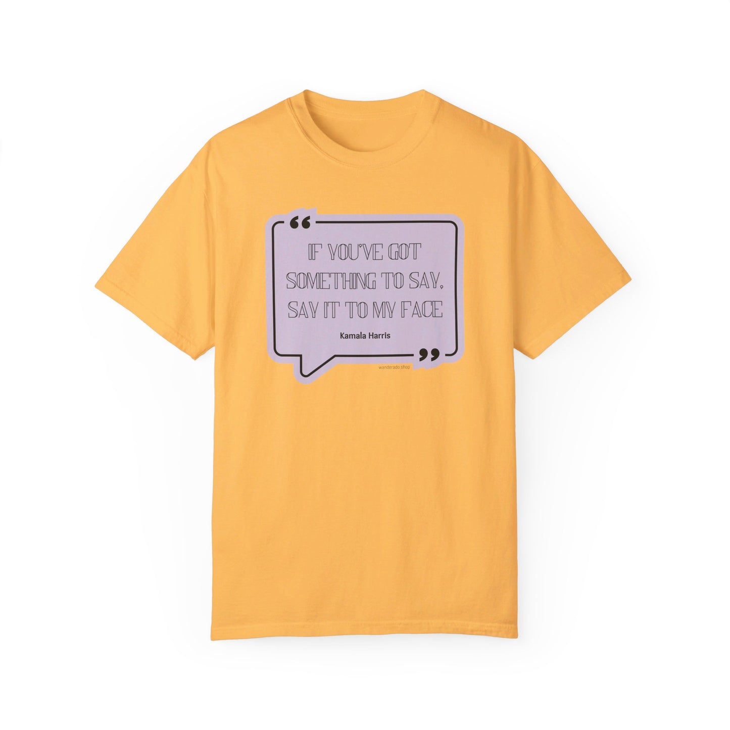 🌟 Kamala Harris for President T-Shirt 🌟"Say It to My Face"
